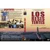 LOS RESISTENTES - RELATOS DE LA LUCHA CLANDESTINA ENTRE 1955 Y 1965