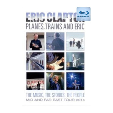 Eric Clapton - Planes, Trains And Eric - Mid And Far East Tour - 2014