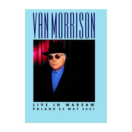 Van Morrison & his Band - Live at the Sala Kongresowa in Warsaw,Poland 25-05-2001