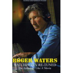 ROGER WATERS - WATCHING TV RE-TUNED - THE ANTHOLOGY LIKE A MOVIE