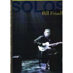 BILL FRISEL - SOLOS : THE JAZZ SESSIONS 2010
