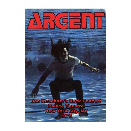 ARGENT - DON KIRSCHNER'S ROCK CONCERT , PALACE THEATRE , NEW YORK CITY 1973