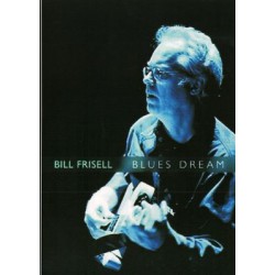 BILL FRISELL - BLUES DREAM LIVE