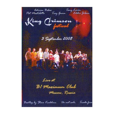 KING CRIMSON FESTIVAL - LIVE AT BI MAXIMUM CLUB, MOSCOW