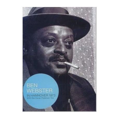 BEN WEBSTER - IN HANNOVER 1973 WITH THE OSCAR PETERSON TRIO