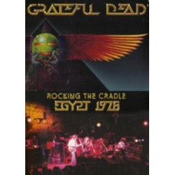 Grateful Dead - Rocking the Cradle: Egypt 1978